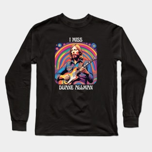 I Miss Duane Allman Long Sleeve T-Shirt